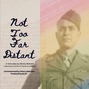 Not Too Far Distant- An original play by Becky Boesen