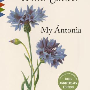 My Ántonia by Willa Cather (100th anniversary edition)