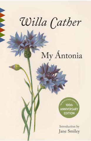 My Ántonia by Willa Cather (100th anniversary edition)